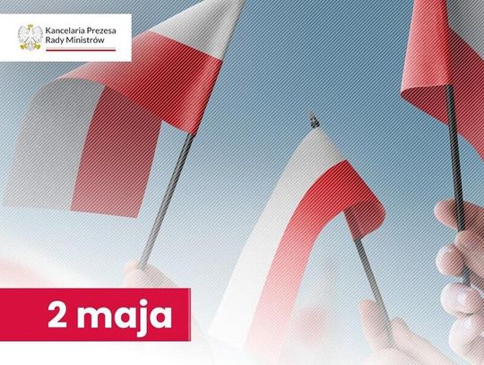 2 maja obchodzimy Dzień Flagi RP oraz święto Polonii i Polaków za Granicą