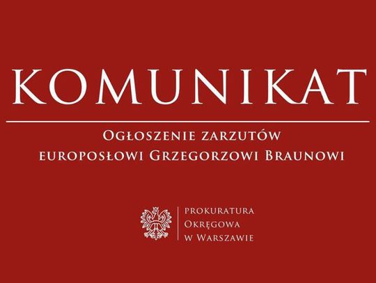 Korneluk: Braun usłyszał w czwartek w Prokuraturze Okręgowej w Warszawie zarzuty popełnienia czterech przestępstw