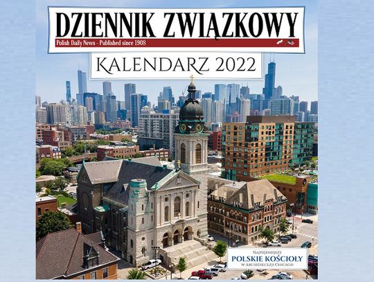 Najpiękniejsze polskie kościoły w Chicago w kalendarzu na 2022 r. „Dziennika Związkowego” (PODCAST)