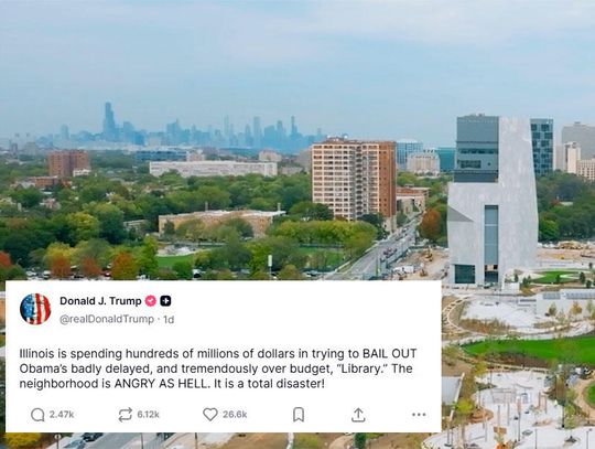 Prezydent Trump nazywa „katastrofą” budowę Centrum Prezydenckiego Obamy w Chicago