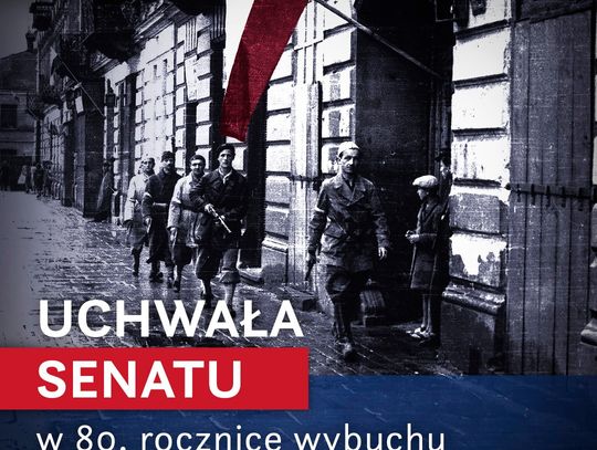 Senat podjął uchwałę w 80. rocznicę wybuchu Powstania Warszawskiego