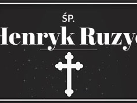 śp. Henryk Ruzyc