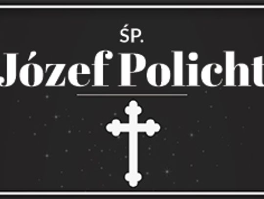 śp. Józef Policht