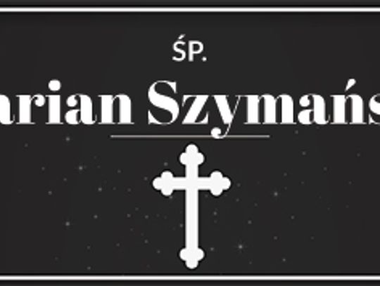 śp. Marian Szymański