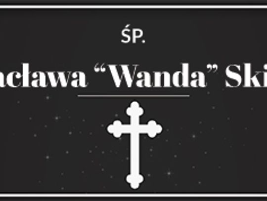 śp. Wacława “Wanda” Skiba