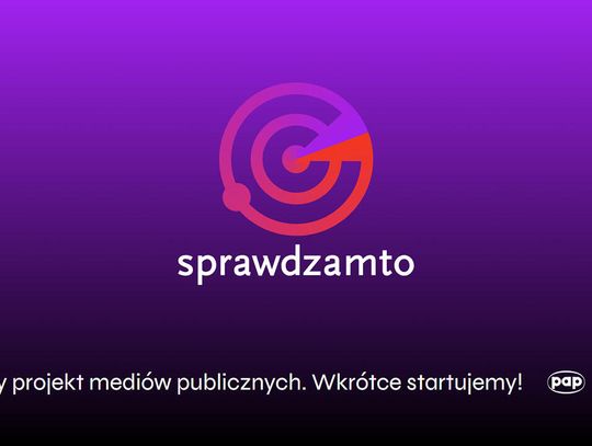 Telewizja Polska, Polska Agencja Prasowa i Polskie Radio powołały inicjatywę „Sprawdzam to”