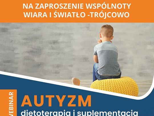 Wspólnota “Wiara i Światło” z Trójcowa zaprasza rodziny na wykład online dot. autyzmu