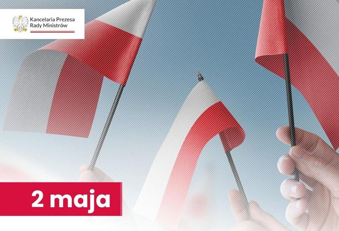 2 maja obchodzimy Dzień Flagi RP oraz święto Polonii i Polaków za Granicą