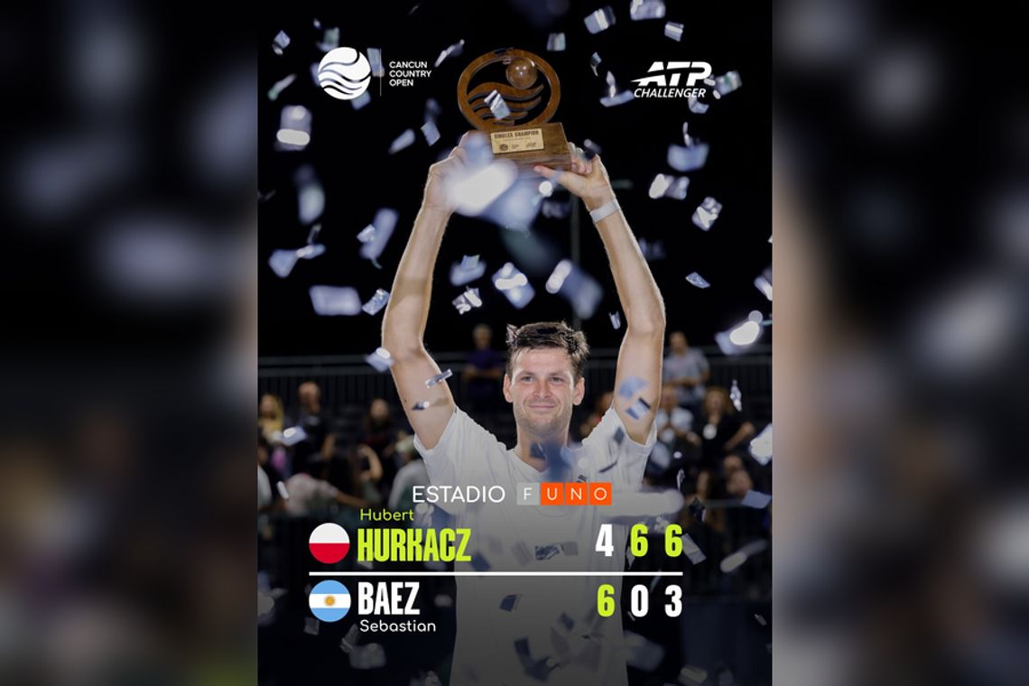 Challenger ATP w Cancun - triumf Hurkacza i duży awans w rankingu Challenger ATP w Cancun - triumf Hurkacza i duży awans w rankingu