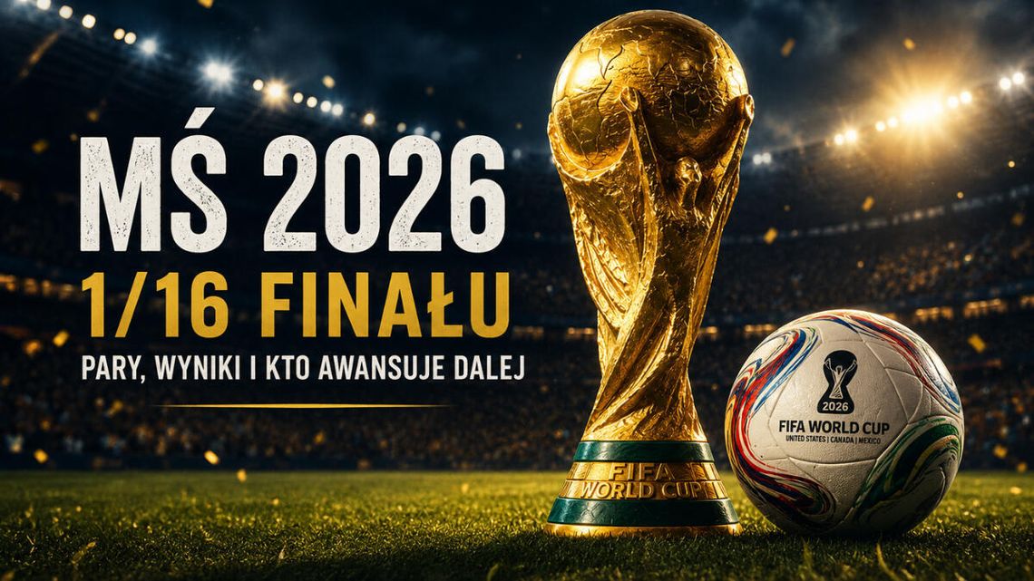 Drabinka MŚ 2026: pary 1/16 finału, wyniki i kto awansuje dalej Drabinka MŚ 2026: pary 1/16 finału, wyniki i kto awansuje dalej