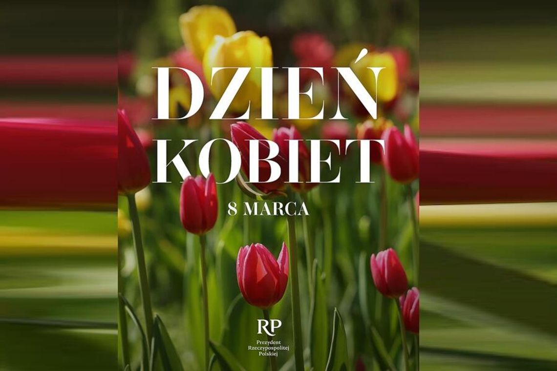 Kancelaria Prezydenta RP z życzeniami z okazji Dnia Kobiet