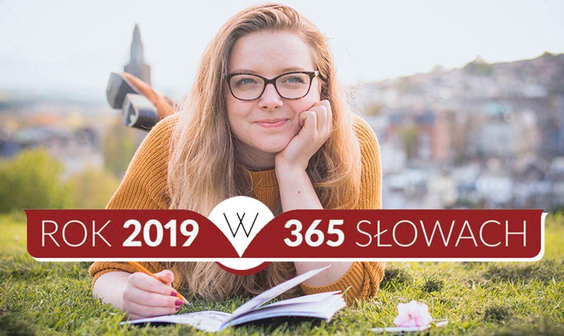 KONKURS: Rok 2019 w 365 słowach