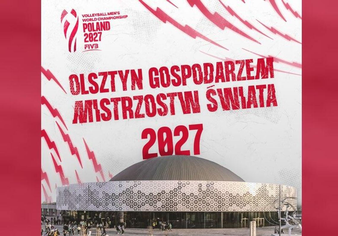 MŚ siatkarzy - Olsztyn jednym z gospodarzy fazy grupowej w 2027 r. MŚ siatkarzy - Olsztyn jednym z gospodarzy fazy grupowej w 2027 r.