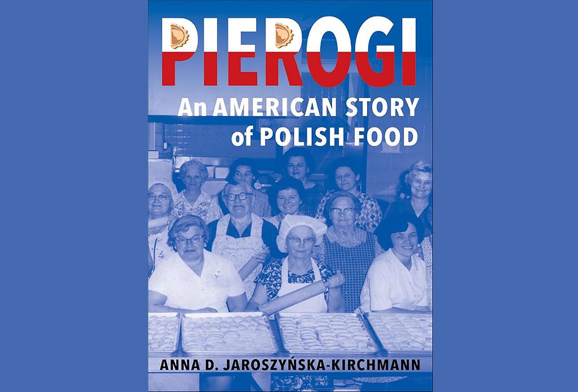 Pierogi: amerykańska historia polskiego jedzenia | Pierogi: An American Story of Polish Food Pierogi: amerykańska historia polskiego jedzenia | Pierogi: An American Story of Polish Food