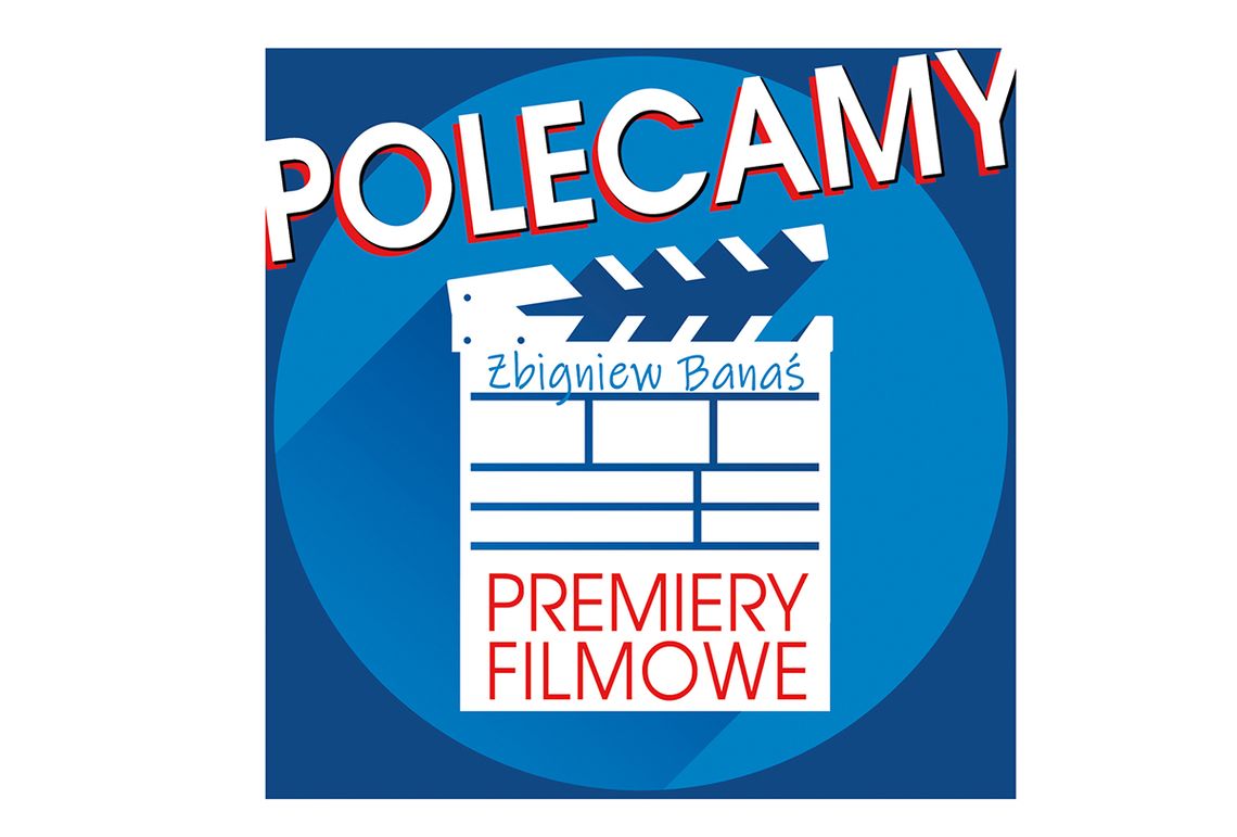 Polecamy premiery filmowe