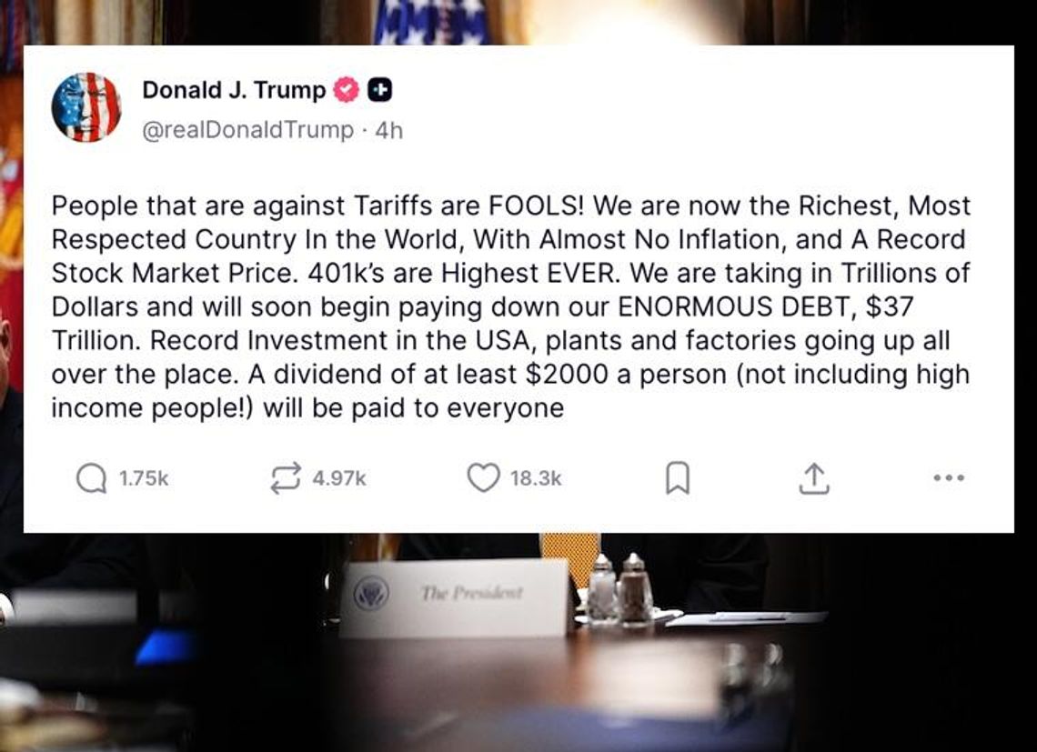 Prezydent Trump: każdy dostanie 2000 dol. dywidendy z przychodów z ceł Prezydent Trump: każdy dostanie 2000 dol. dywidendy z przychodów z ceł