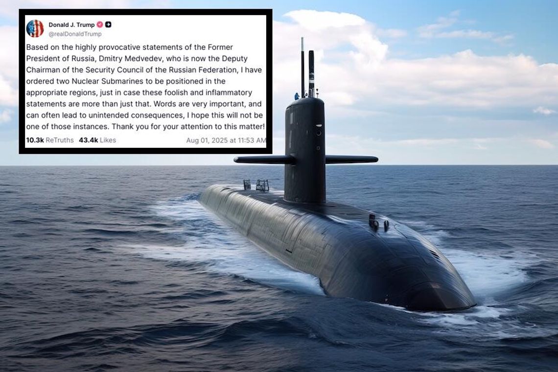 Prezydent Trump: nasze atomowe okręty podwodne są teraz bliżej Rosji