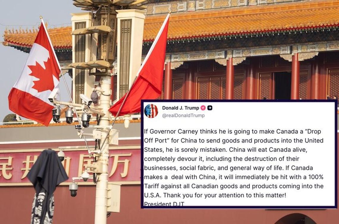Prezydent Trump zagroził Kanadzie cłami w wysokości 100 proc., jeśli ta zawrze umowę z Chinami
