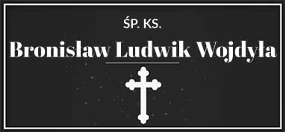 śp. Bronisław Ludwik Wojdyła