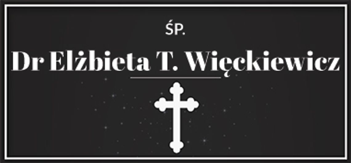 śp. Dr Elżbieta T. Więckiewicz