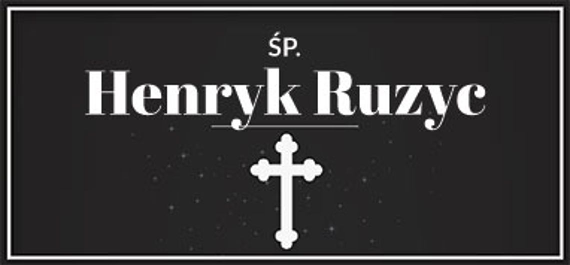 śp. Henryk Ruzyc