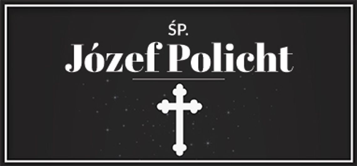 śp. Józef Policht