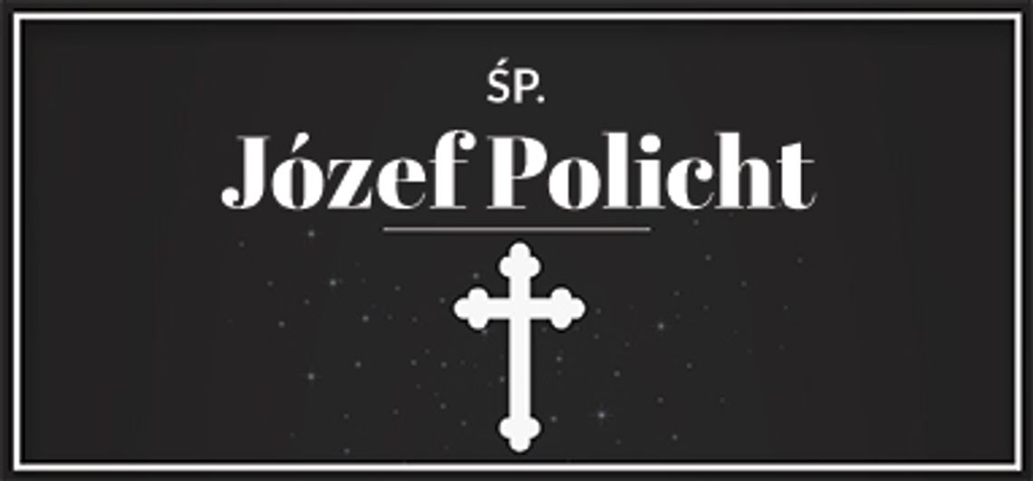 śp. Józef Policht