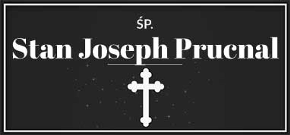 Śp. Stan Joseph Prucnal