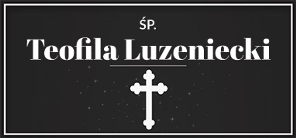 śp. Teofila Luzeniecki