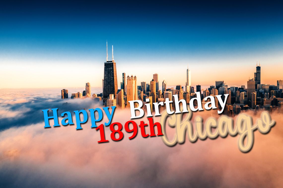 Wszystkiego najlepszego Chicago na 189. urodziny! Wszystkiego najlepszego Chicago na 189. urodziny!
