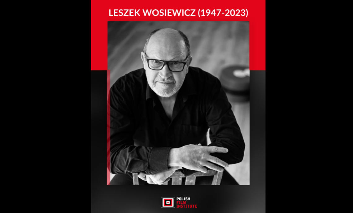 Zmarł reżyser i scenarzysta Leszek Wosiewicz