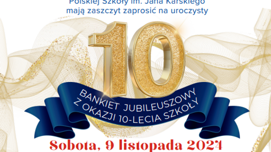 Bankiet jubileuszowy z okazji 10-lecia Polskiej Szkoły im. Jana Karskiego