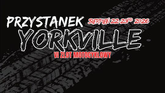 VI Zlot Motocyklowy Przystanek Yorkville
