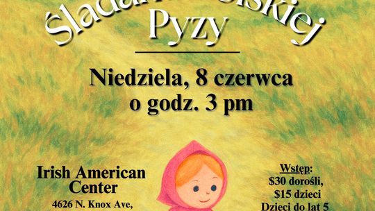 Widowisko „Śladami polskiej Pyzy” ZPiT „Polonia”