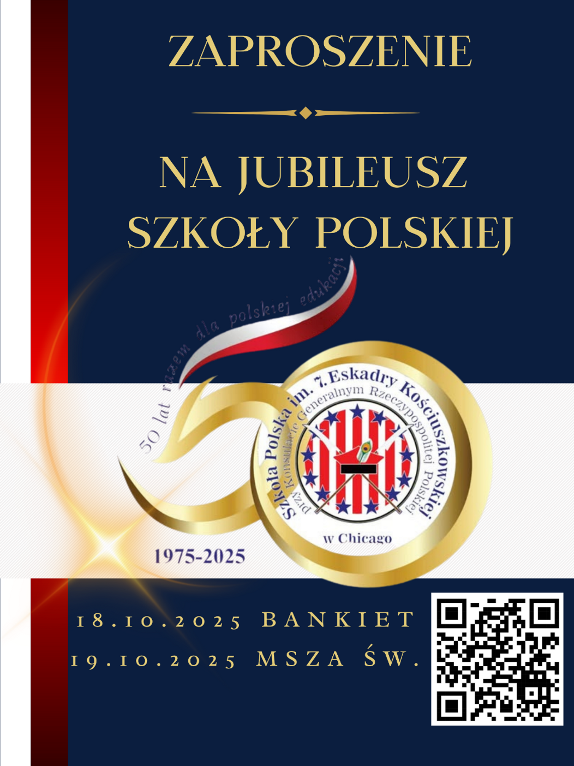 Obchody jubileuszu 50-lecia Szkoły Polskiej im. 7. Eskadry Kościuszkowskiej przy Konsulacie Generalnym RP w Chicago Obchody jubileuszu 50-lecia Szkoły Polskiej im. 7. Eskadry Kościuszkowskiej przy Konsulacie Generalnym RP w Chicago