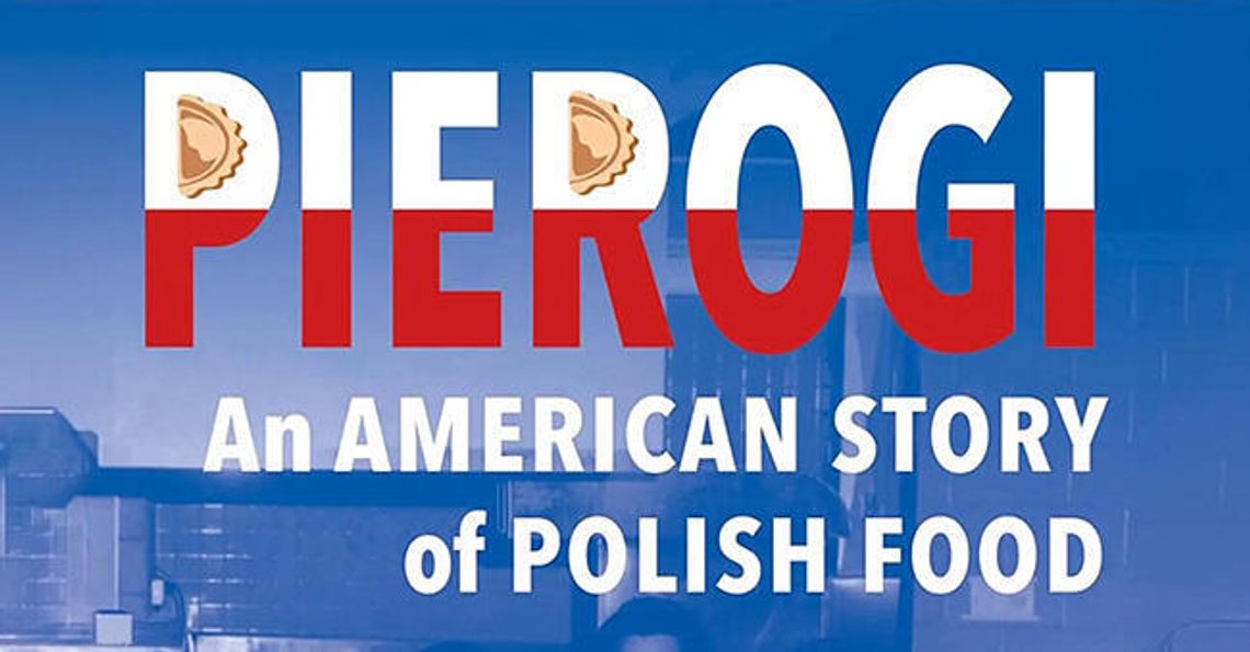 Prezentacja książki „Pierogi: An American Story of Polish Food!” Prezentacja książki „Pierogi: An American Story of Polish Food!”