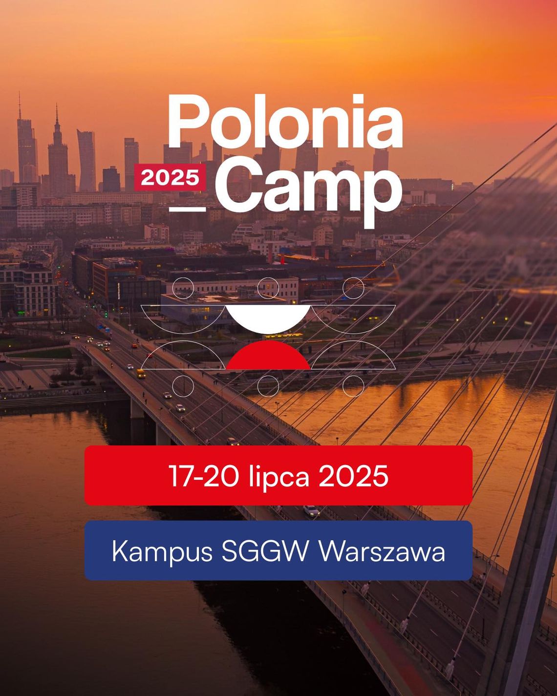 Światowe Spotkanie Młodej Polonii – Polonia_Camp 2025 Światowe Spotkanie Młodej Polonii – Polonia_Camp 2025