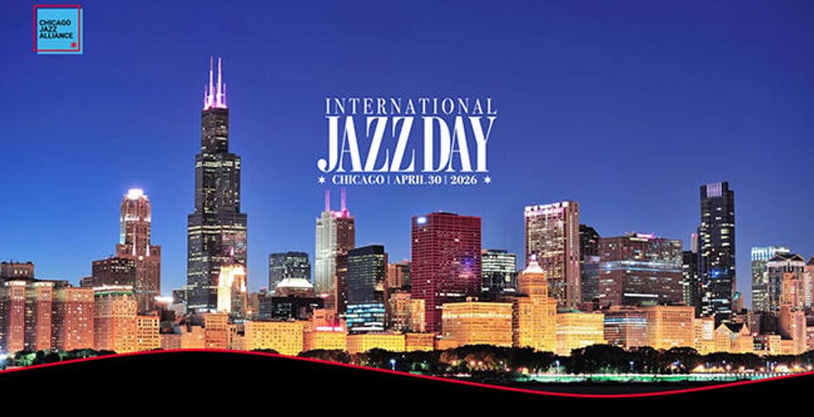 UNESCO International Jazz Day 2026 w Chicago UNESCO International Jazz Day 2026 w Chicago