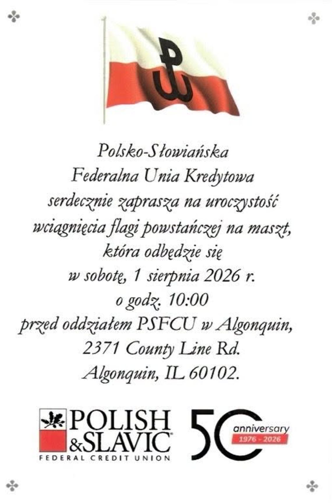 Wciągniecie flagi powstańczej na maszt w oddziale PSFCU w Algonquin Wciągniecie flagi powstańczej na maszt w oddziale PSFCU w Algonquin